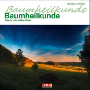 Schilcher, C: Baumheilkunde