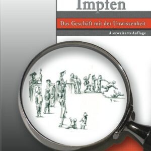Loibner, J: Impfen - das Geschäft mit d.Unwissenheit