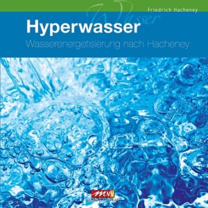 Hacheney, F: Wasser-Energetisierung