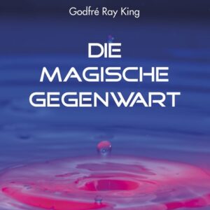 King, G: Magische Gegenwart