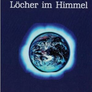 Begich, N.: Löcher im Himmel