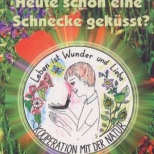 Braunroth, E: Heute schon eine Schnecke geküsst