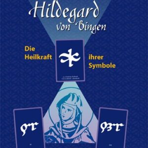 Bollig, T: Hildegard von Bingen - Die Heilkraft ihrer Symbol