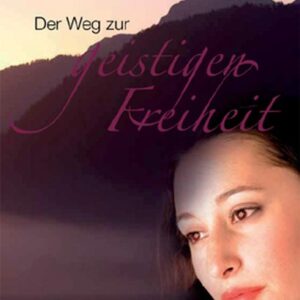 Der Weg zur geistigen Freiheit