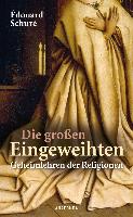 Schure, E: Die großen Eingeweihten