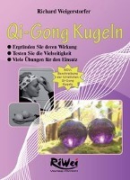 Weigerstorfer, R: Qi-Gong Kugeln
